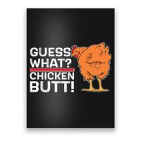 Guess What? Chicken Butt! Funny Joke Poster