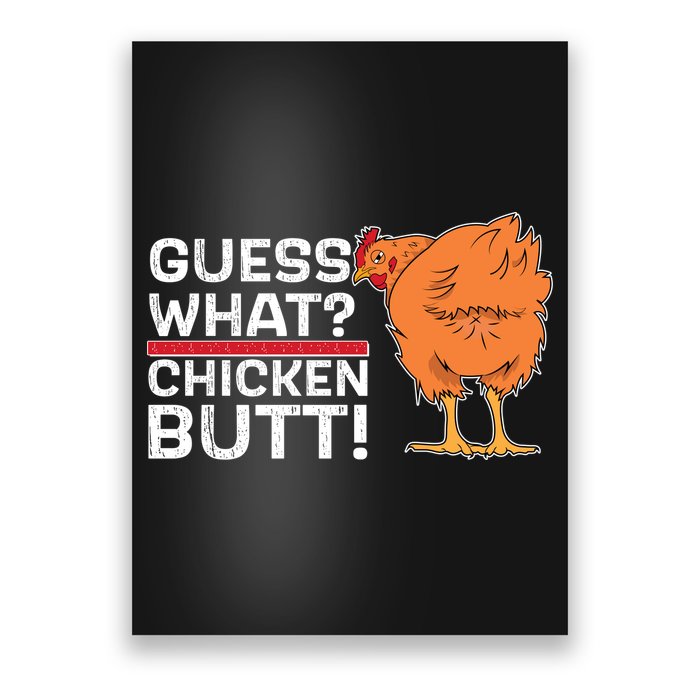 Guess What? Chicken Butt! Funny Joke Poster