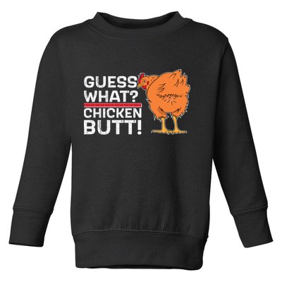Guess What? Chicken Butt! Funny Joke Toddler Sweatshirt