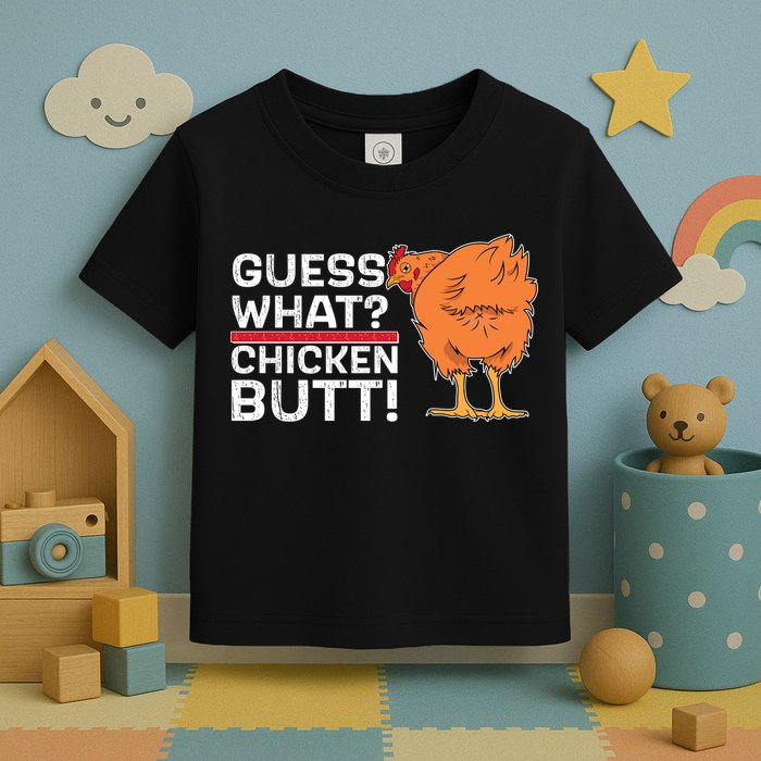 Guess What? Chicken Butt! Funny Joke Toddler T-Shirt