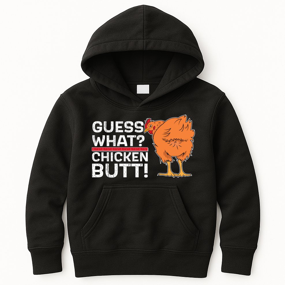 Guess What? Chicken Butt! Funny Joke Kids Hoodie