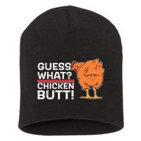Guess What? Chicken Butt! Funny Joke Short Acrylic Beanie