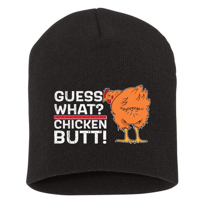 Guess What? Chicken Butt! Funny Joke Short Acrylic Beanie