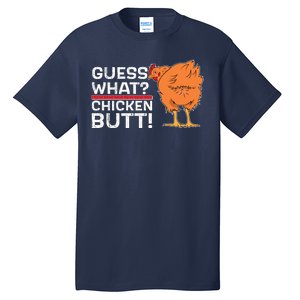 Guess What? Chicken Butt! Funny Joke Tall T-Shirt