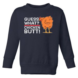 Guess What? Chicken Butt! Funny Joke Toddler Sweatshirt