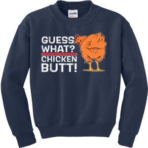 Guess What? Chicken Butt! Funny Joke Kids Sweatshirt