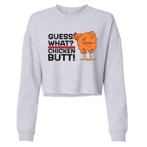 Guess What? Chicken Butt! Funny Joke Cropped Pullover Crew