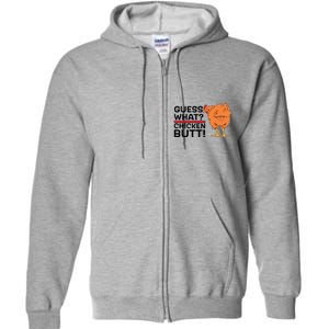 Guess What? Chicken Butt! Funny Joke Full Zip Hoodie