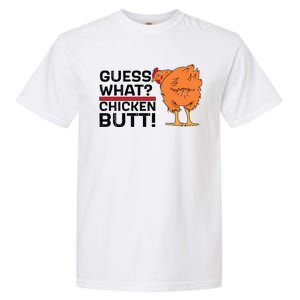 Guess What? Chicken Butt! Funny Joke Garment-Dyed Heavyweight T-Shirt