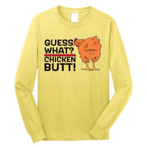 Guess What? Chicken Butt! Funny Joke Long Sleeve Shirt