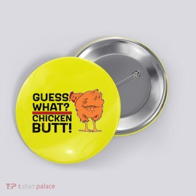 Guess What? Chicken Butt! Funny Joke Button