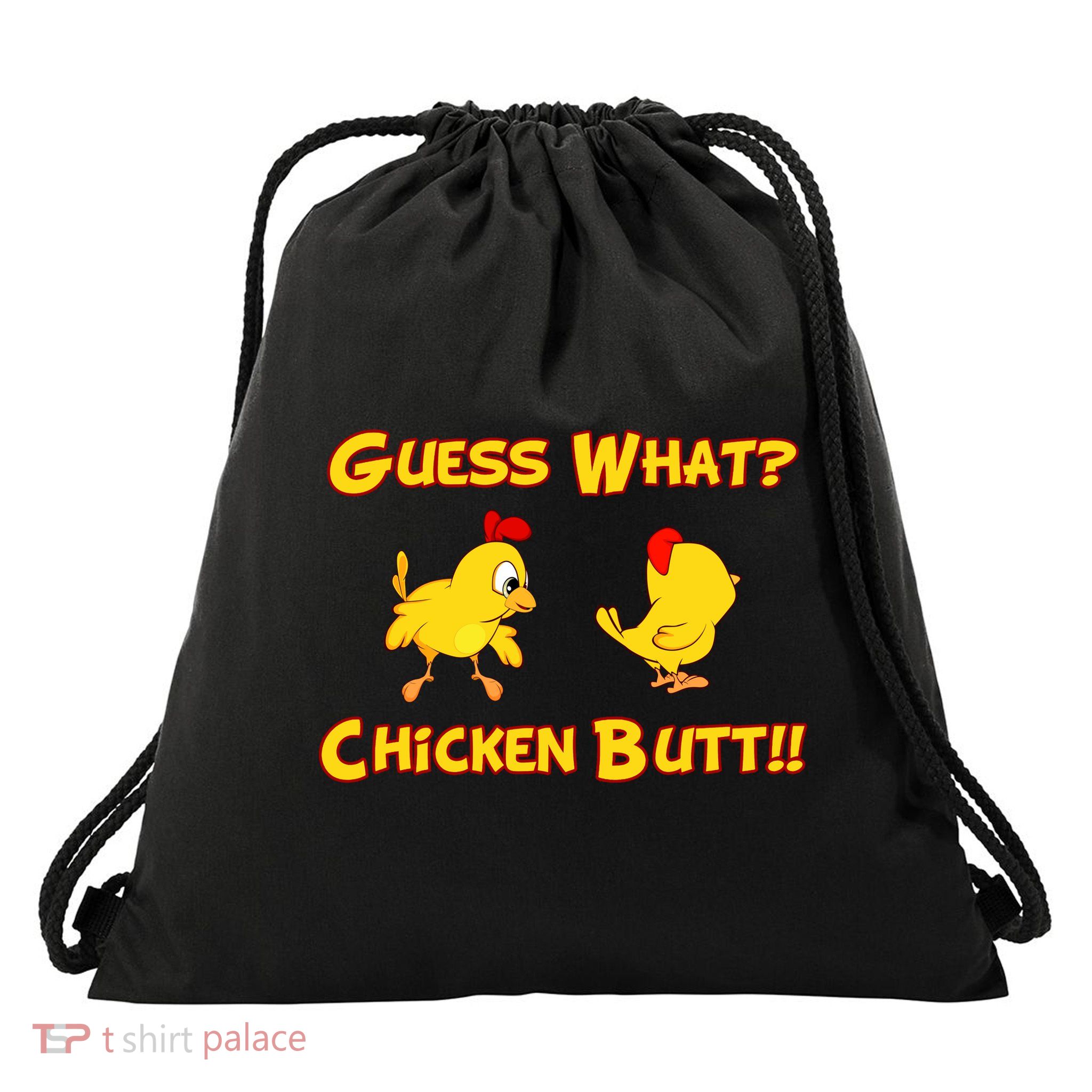Guess What Chickenbutt? Chicken Graphic Butt Drawstring Bag