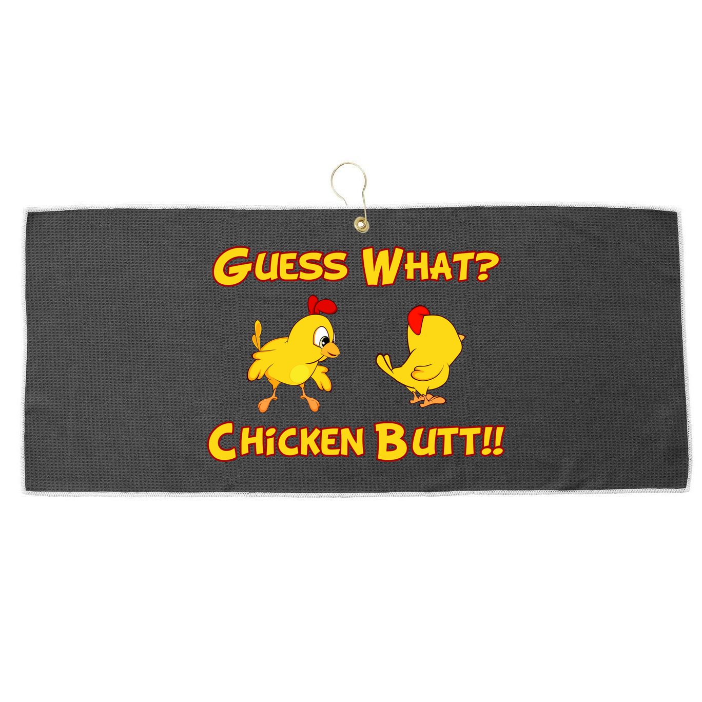Guess What Chickenbutt? Chicken Graphic Butt Large Microfiber Waffle Golf Towel