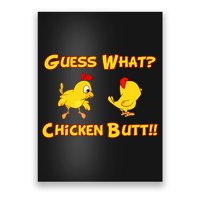 Guess What Chickenbutt? Chicken Graphic Butt Poster