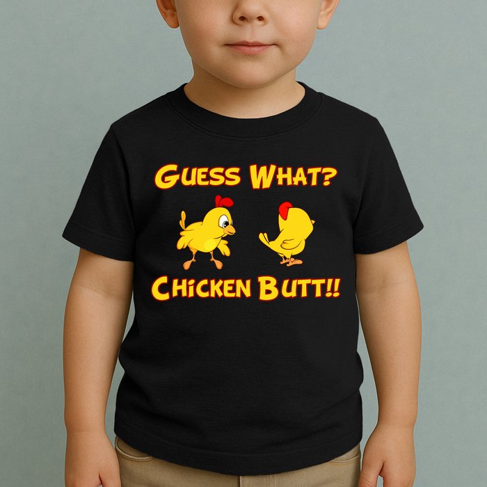 Guess What Chickenbutt? Chicken Graphic Butt Toddler T-Shirt