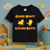 Guess What Chickenbutt? Chicken Graphic Butt Toddler T-Shirt