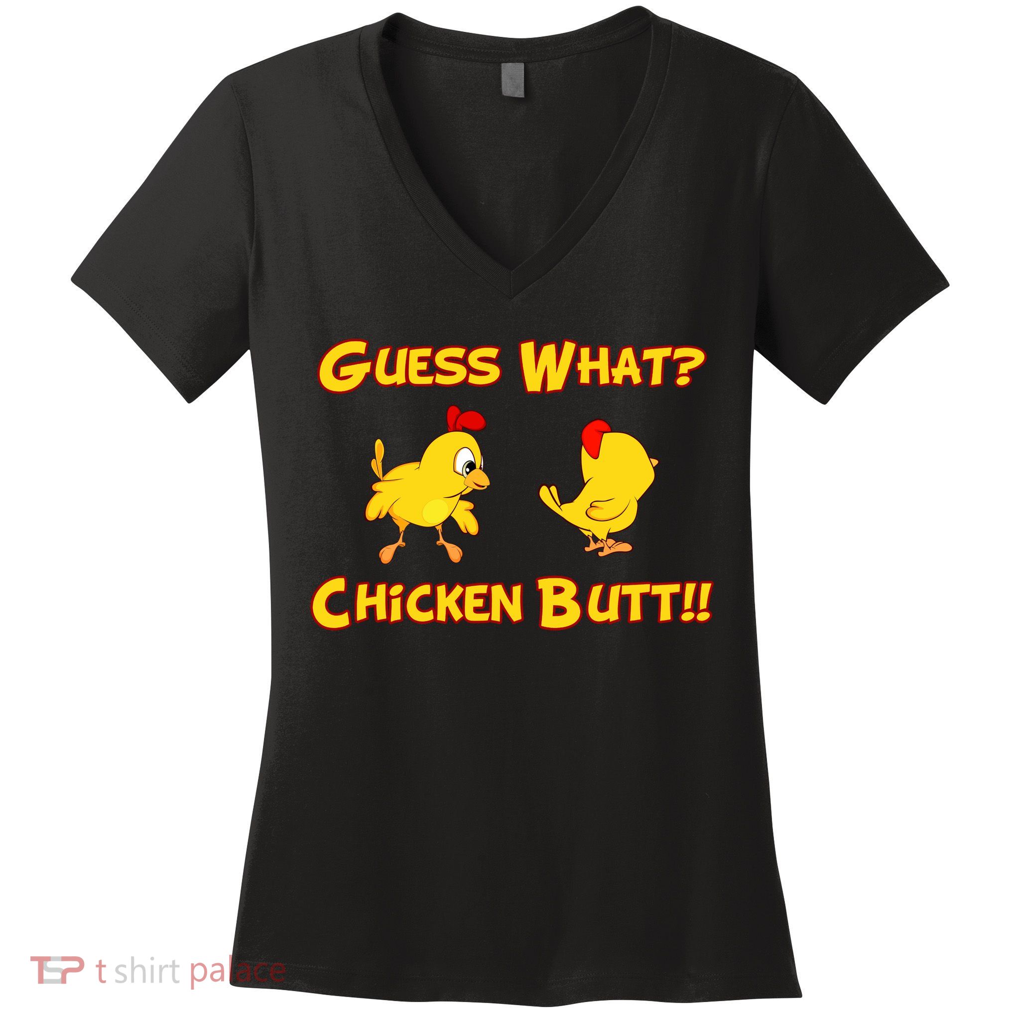 Guess What Chickenbutt? Chicken Graphic Butt Women's V-Neck T-Shirt