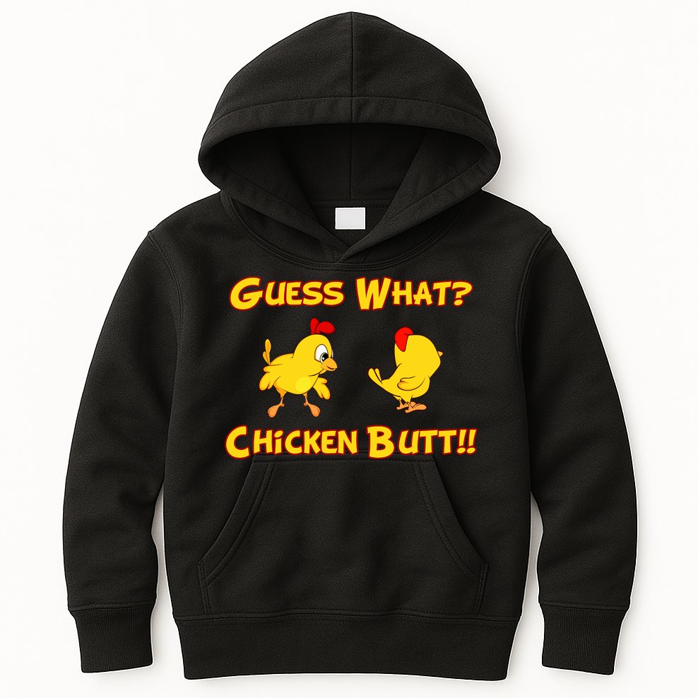 Guess What Chickenbutt? Chicken Graphic Butt Kids Hoodie