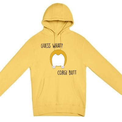 Guess What Corgi Butt Premium Pullover Hoodie