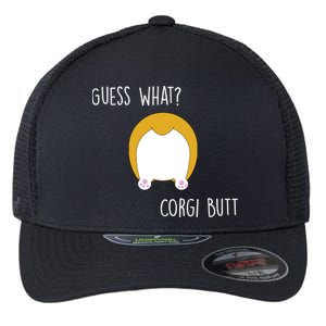 Guess What Corgi Butt Flexfit Unipanel Trucker Cap