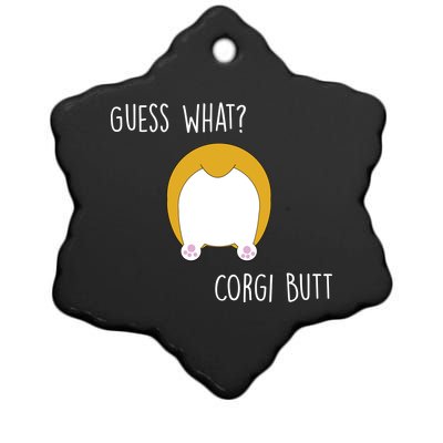 Guess What Corgi Butt Ceramic Star Ornament