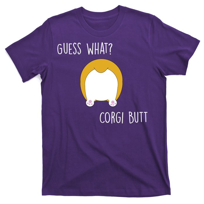 Guess What Corgi Butt T-Shirt