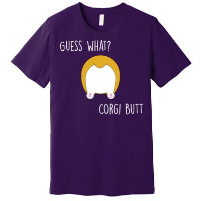 Guess What Corgi Butt Premium T-Shirt