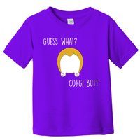 Guess What Corgi Butt Toddler T-Shirt