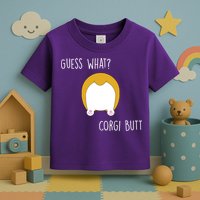 Guess What Corgi Butt Toddler T-Shirt
