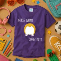 Guess What Corgi Butt Kids T-Shirt