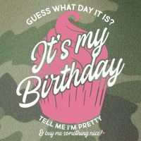 Guess What Day It Is? It's My Birthday Tell Me I'm Pretty Legacy Tie Dye Trucker Hat