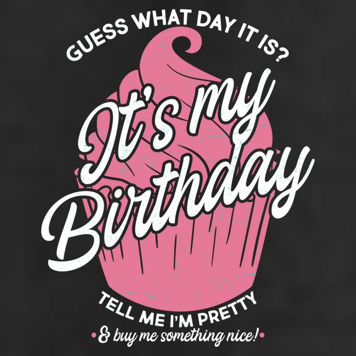 Guess What Day It Is? It's My Birthday Tell Me I'm Pretty Garment-Dyed Fleece Hoodie