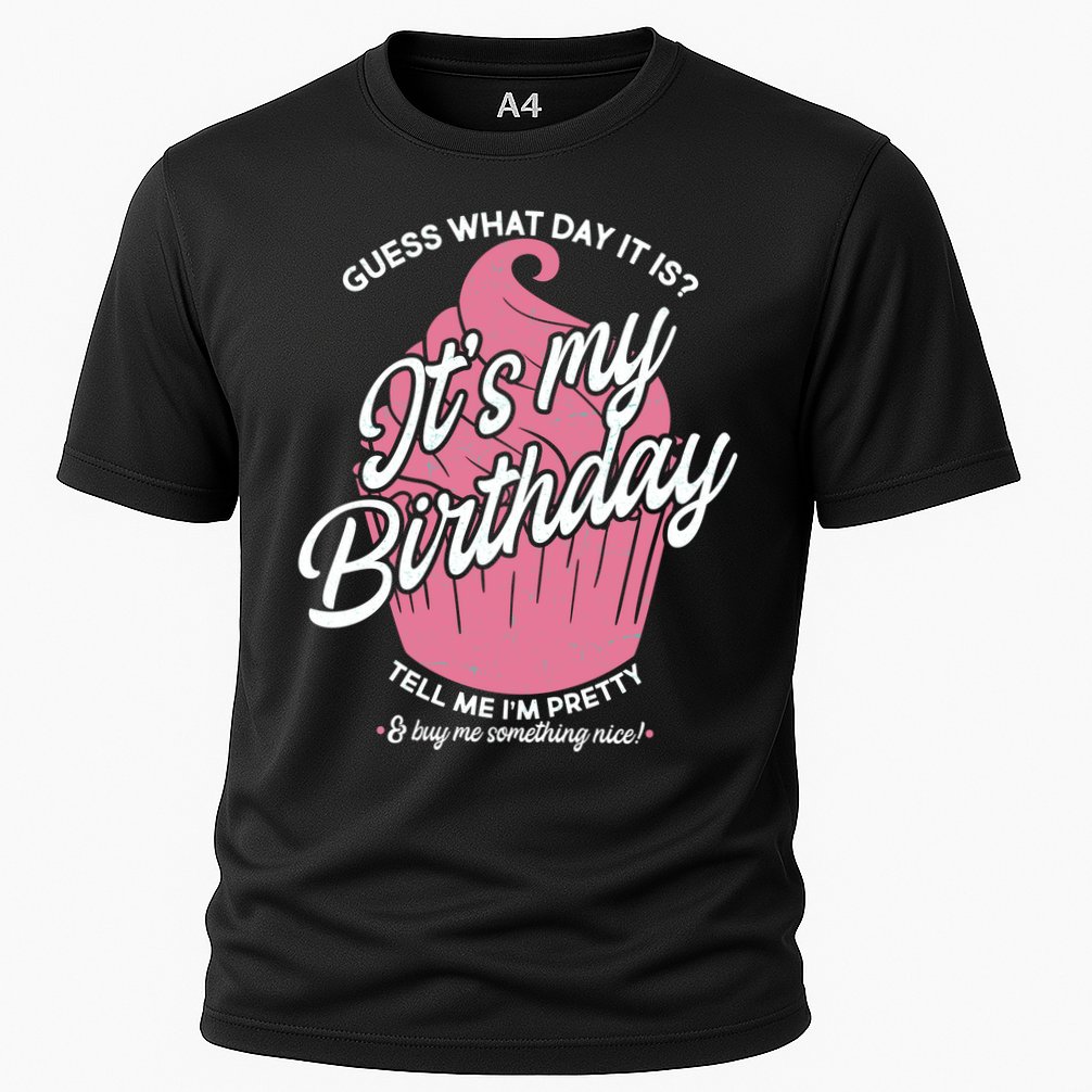 Guess What Day It Is? It's My Birthday Tell Me I'm Pretty Performance Shirt