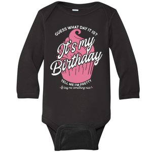 Guess What Day It Is? It's My Birthday Tell Me I'm Pretty Baby Long Sleeve Bodysuit