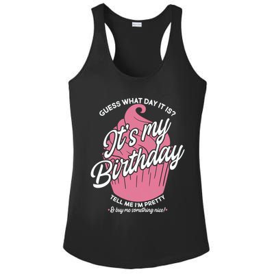Guess What Day It Is? It's My Birthday Tell Me I'm Pretty Ladies PosiCharge Competitor Racerback Tank