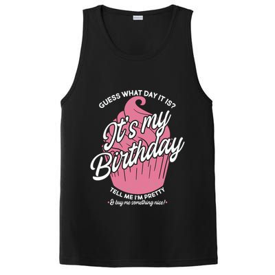 Guess What Day It Is? It's My Birthday Tell Me I'm Pretty PosiCharge Competitor Tank