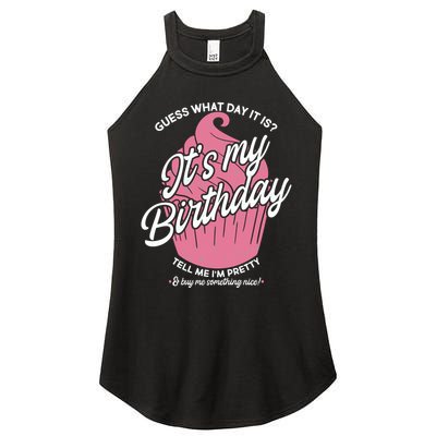 Guess What Day It Is? It's My Birthday Tell Me I'm Pretty Women's Perfect Tri Rocker Tank