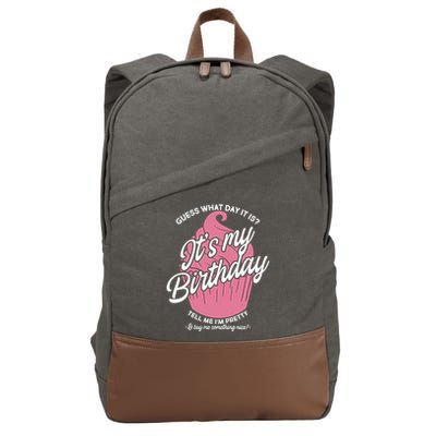 Guess What Day It Is? It's My Birthday Tell Me I'm Pretty Cotton Canvas Backpack