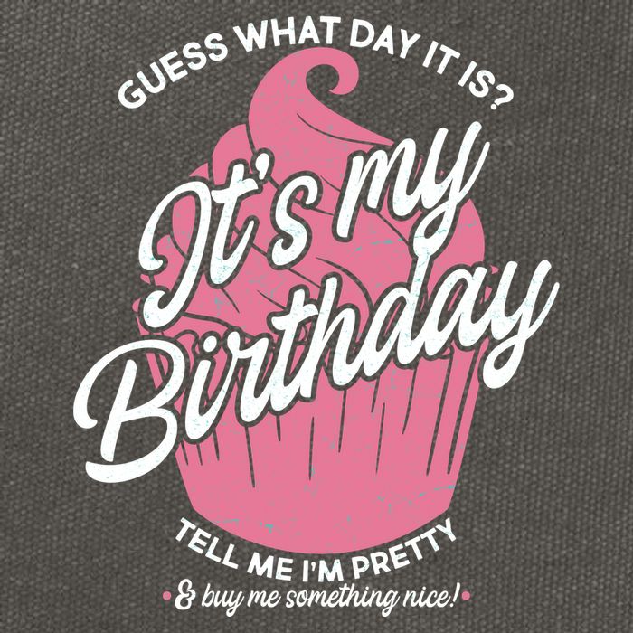 Guess What Day It Is? It's My Birthday Tell Me I'm Pretty Cotton Canvas Backpack