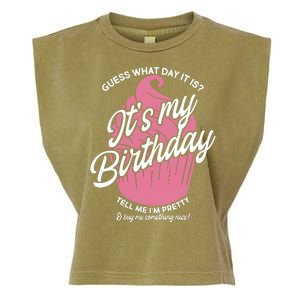 Guess What Day It Is? It's My Birthday Tell Me I'm Pretty Garment-Dyed Women's Muscle Tee