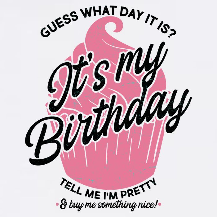 Guess What Day It Is? It's My Birthday Tell Me I'm Pretty Garment-Dyed Sweatshirt
