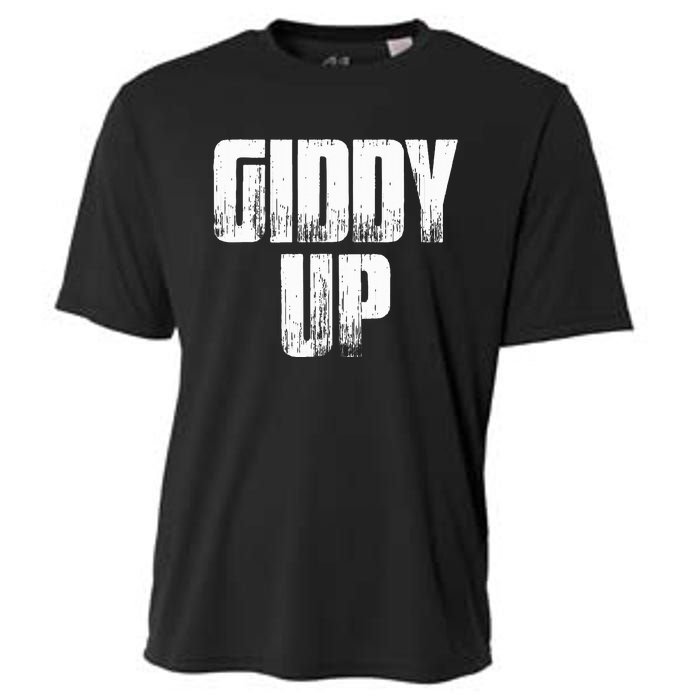 Giddy Up Funny Sarcastic Saying Cooling Performance Crew T-Shirt