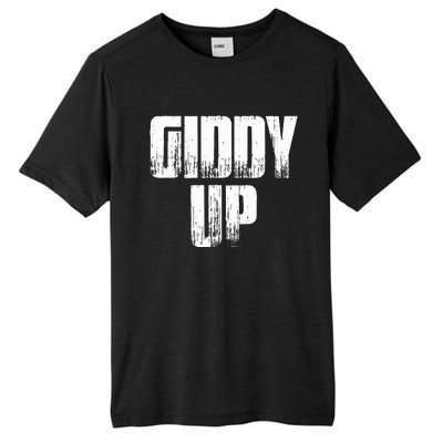 Giddy Up Funny Sarcastic Saying Tall Fusion ChromaSoft Performance T-Shirt