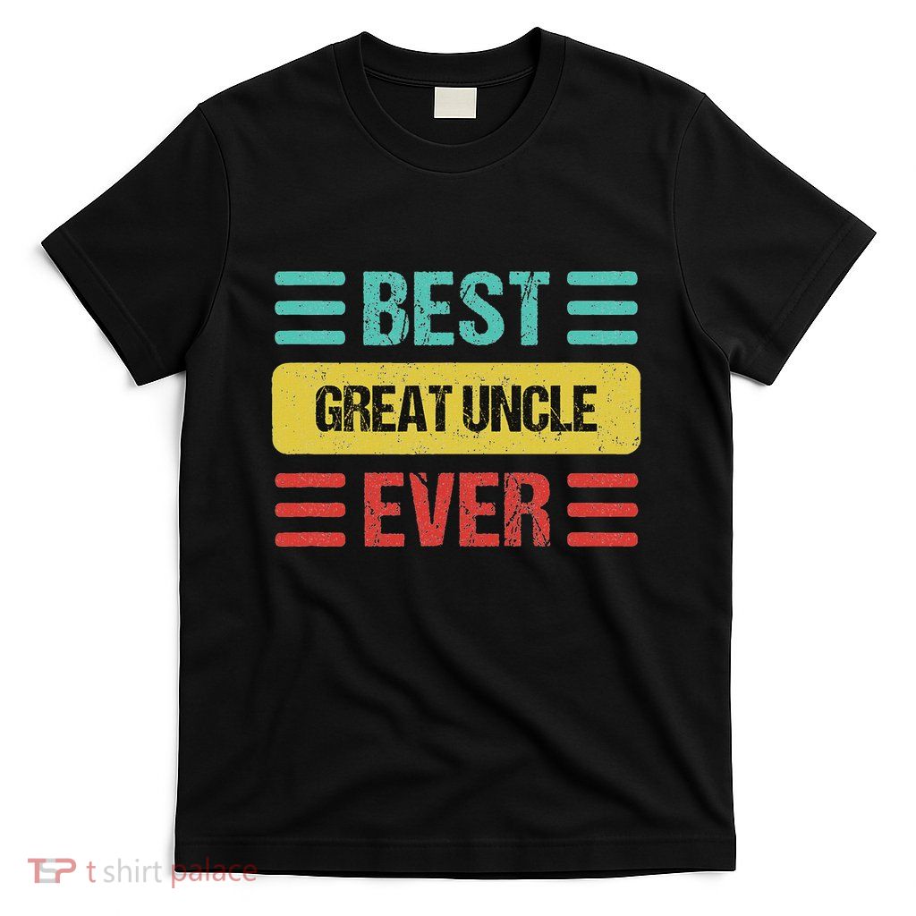 Great Uncle & Gifts Great Uncle T-Shirt