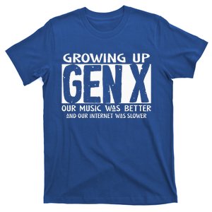 Growing Up GEN X Our Music Was Better Funny Generation X T-Shirt