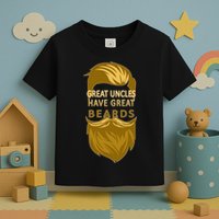 Great Uncles Have Great Beards Toddler T-Shirt
