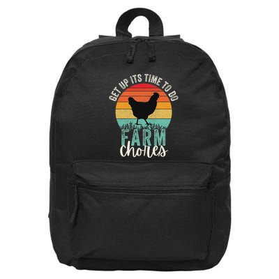 Get Up Its Time To Do Farm ChoresFunny Farmer Farming Lover 16 in Basic Backpack