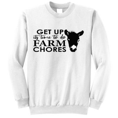 get up its time to do farm chores Sweatshirt