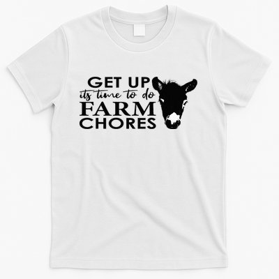 get up its time to do farm chores T-Shirt