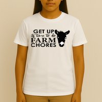 get up its time to do farm chores T-Shirt